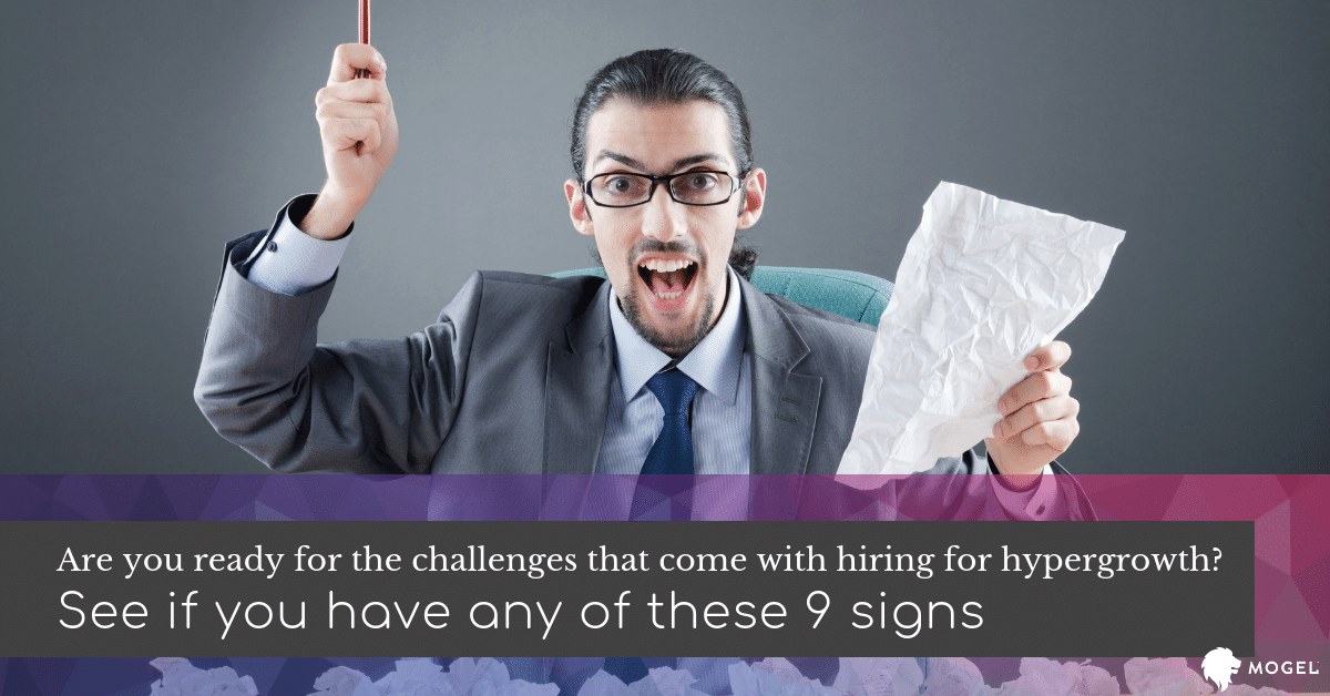 9 Signs You Need Help with Your Hypergrowth Recruiting Strategies 645105123bec0.png