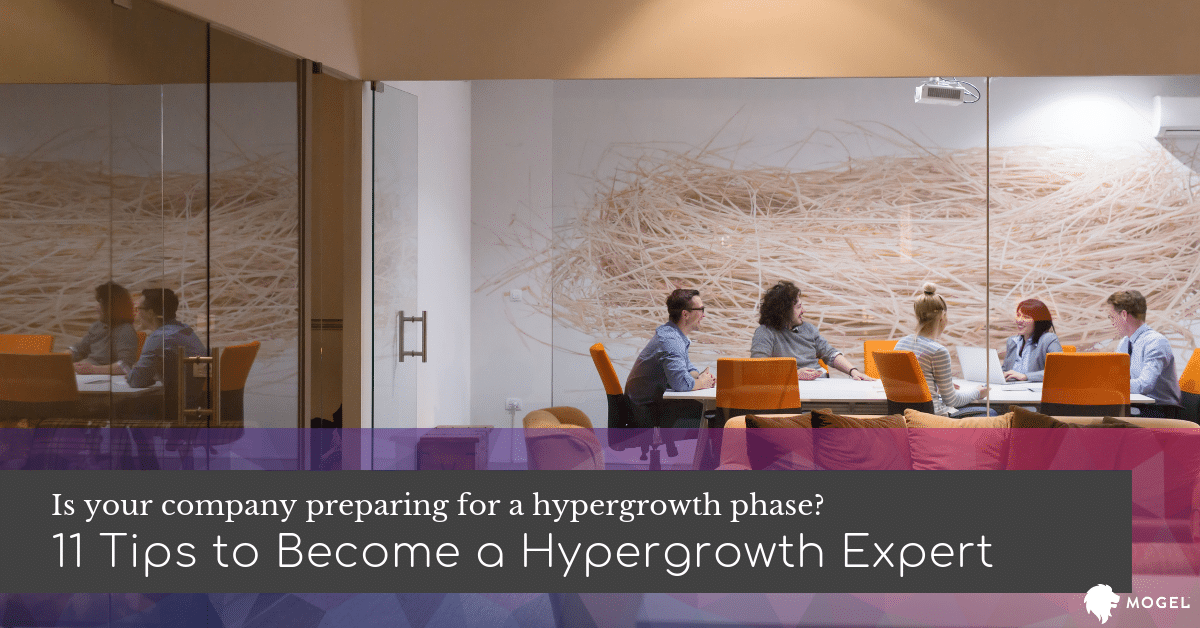 Become an Expert on Hypergrowth with These 11 Tips